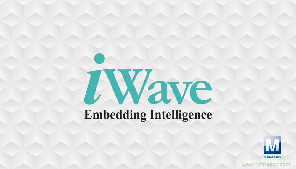 貿澤電子與iWave Systems簽訂分銷(xiāo)協(xié)議，在全球范圍內分銷(xiāo)iWave系統級模塊
